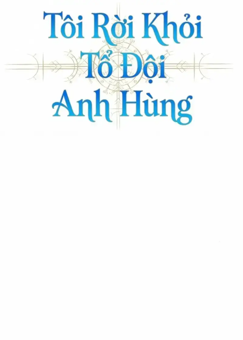Tôi Rời Khỏi Tổ Đội Anh Hùng Chapter 86 - 61