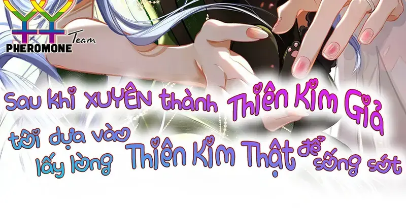 Sau Khi Xuyên Không Thành Thiên Kim Giả, Ta Lấy Lòng Thiên Kim Thật Sống Qua Ngày Chapter 39 - 2